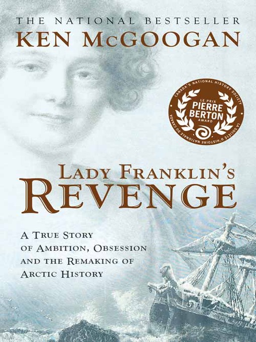 Title details for Lady Franklin's Revenge by Ken McGoogan - Available